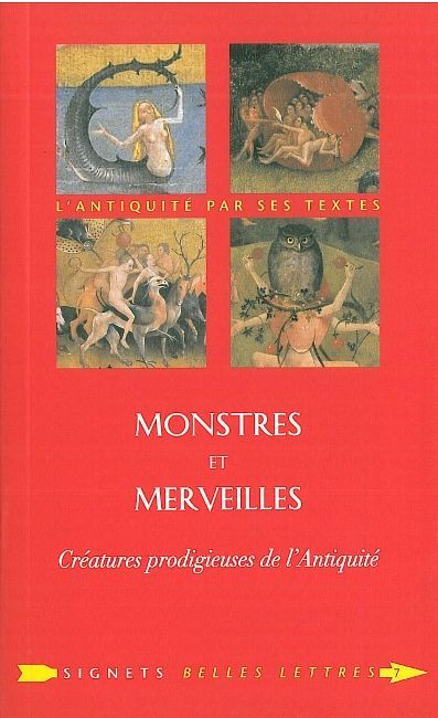 Monstres et merveilles. Créatures prodigieuses de l'Antiquité