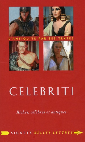 Celebriti. Riches, célèbres et antiques