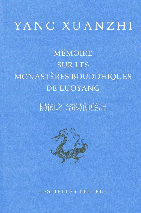 Mémoire sur les monastères bouddhiques de Luoyang. Edition bilingue français-chinois