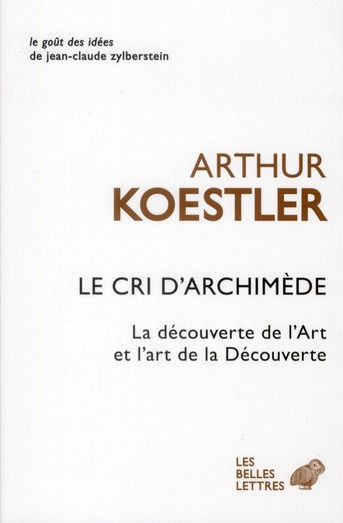 Le cri d'Archimède. L'art de la découverte et la découverte de l'art