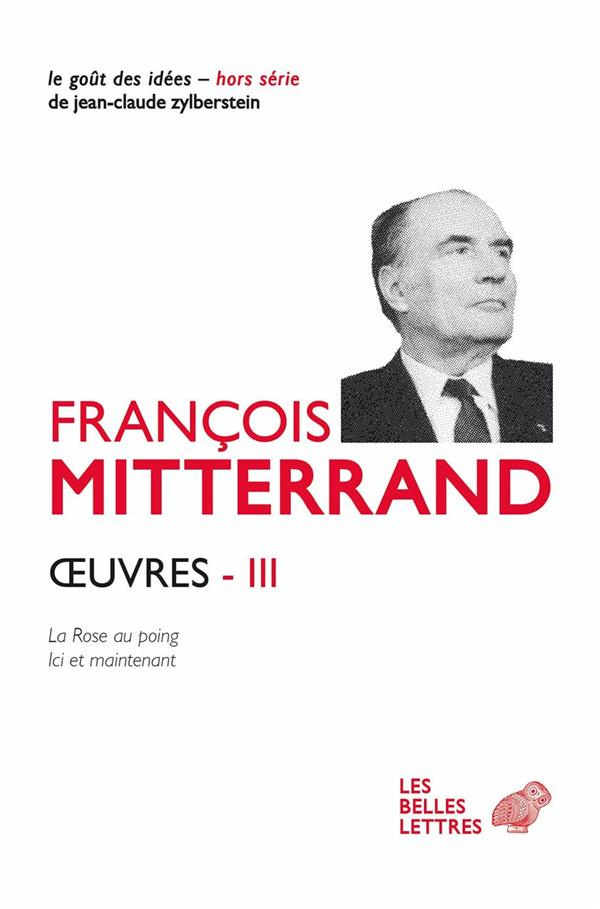 Oeuvres. Volume 3, Le Rose au poing ; Ici et maintenant