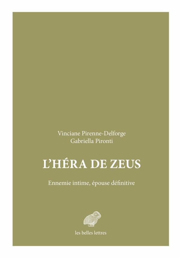 L'Héra de Zeus. Ennemie intime, épouse définitive