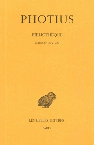 Bibliothèque. Tome IV, Codices 223-229, Edition bilingue français-grec ancien