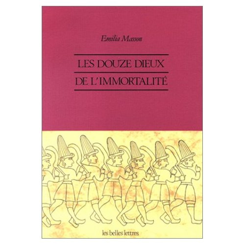 Les douze dieux de l'immortalité. Croyances indo-européennes à Yazilikaya