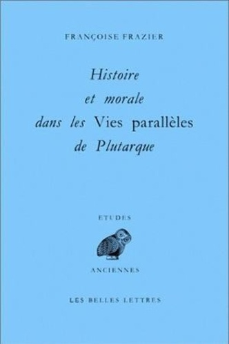Histoire et morale dans les Vies Parallèles de Plutarque