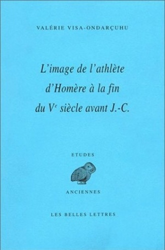 L'image de l'athlète d'Homère à la fin du Ve siècle avant J.-C.