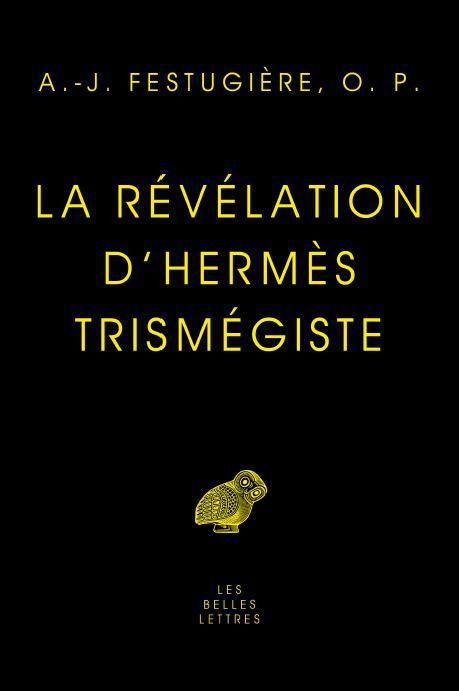 La révélation d'Hermès trimegiste. Edition revue et augmentée