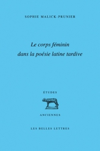Le corps féminin dans la poésie latine tardive