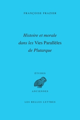 Histoire et morale dans les vies parallèles de Plutarque