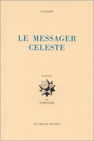 Le messager céleste. Sidereus nuncius, Edition bilingue français-latin