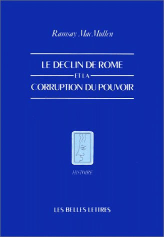 Le déclin de Rome et la corruption du pouvoir