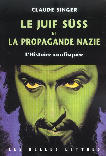 Le juif Süss et la propagande nazie. L'Histoire confisquée
