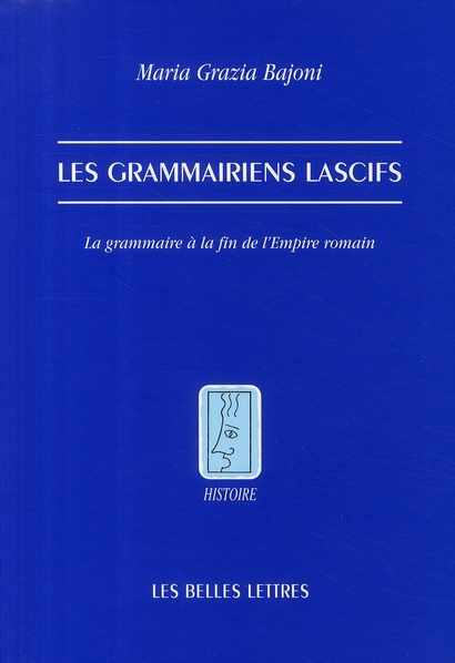 Les grammairiens lascifs. La grammaire à la fin de l'Empire romain