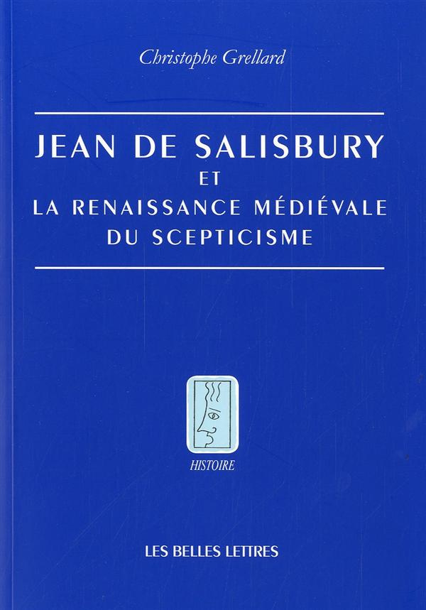 Jean de Salisbury et la renaissance médiévale du scepticisme