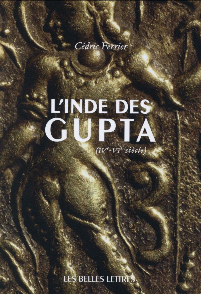 L'Inde des Gupta. IVe - VIe siècle