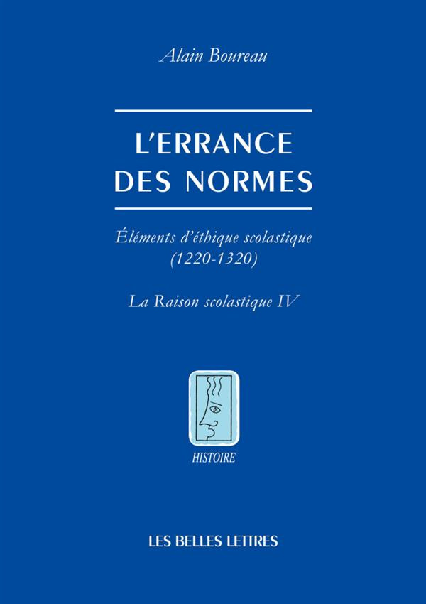 L'errance des normes. Eléments d'éthique scolastique (1220-1320)