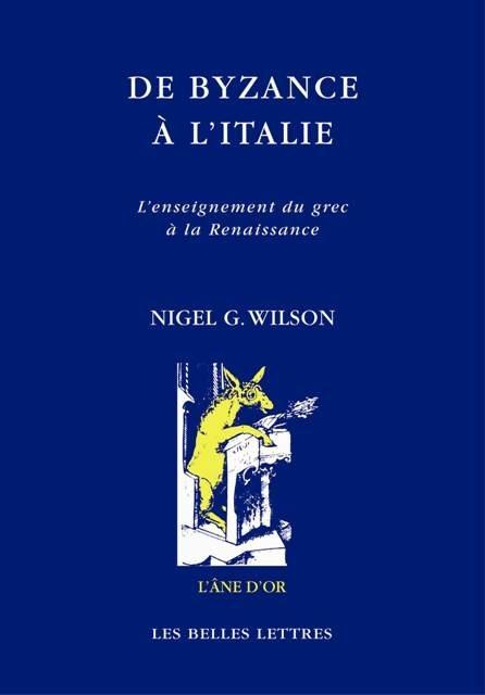 De Byzance à l'Italie. L'enseignement du grec à la Renaissance