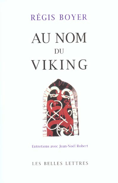 Au nom du Viking. Entretiens avec Jean-Noël Robert
