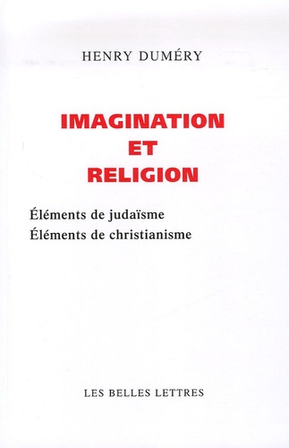 Imagination et religion. Eléments de judaïsme - Eléments de christianisme