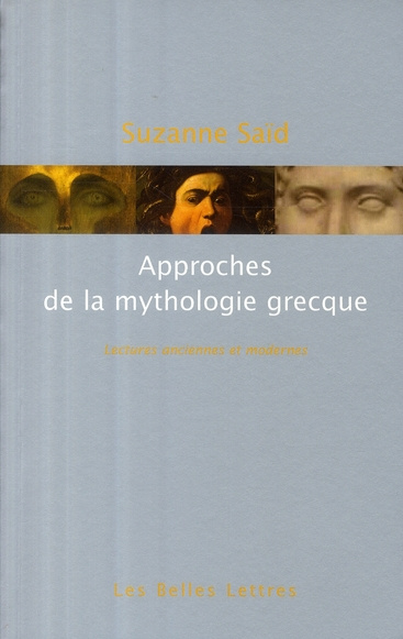Approches de la mythologie grecque. Lectures anciennes et modernes, Edition revue et corrigée