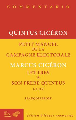 Petit manuel de la campagne électorale ; Lettres à son frère Quintus I, 1 et 2. Edition bilingue fra