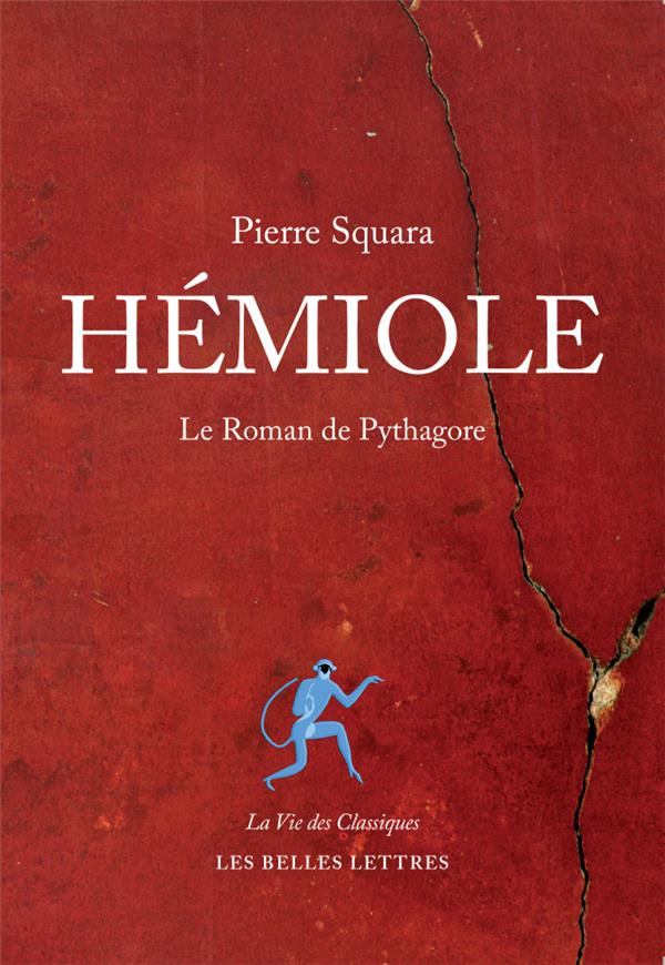 Hémiole. Le roman de Pythagore