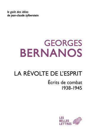 La révolte de l'esprit. Ecrits de combat (1938-1945)