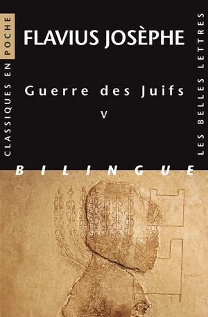 Guerre des Juifs. Tome 5