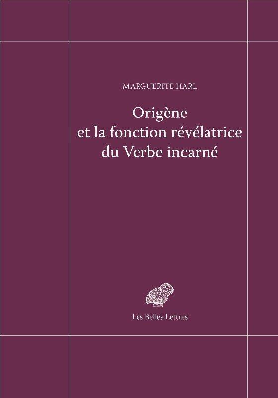 Origène et la fonction révélatrice du Verbe incarné