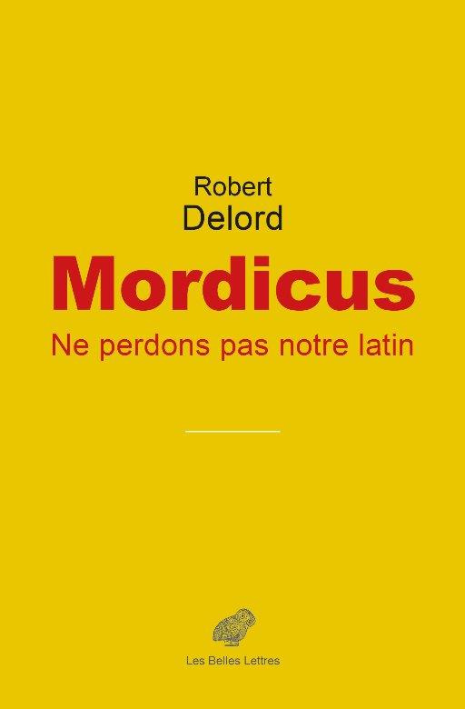 Mordicus. Ne perdons pas notre latin !