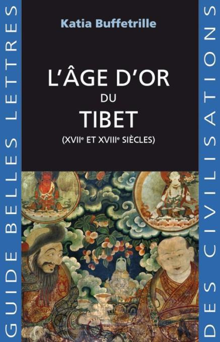 L'âge d'or du Tibet. (XVIIe et XVIIIe siècles)