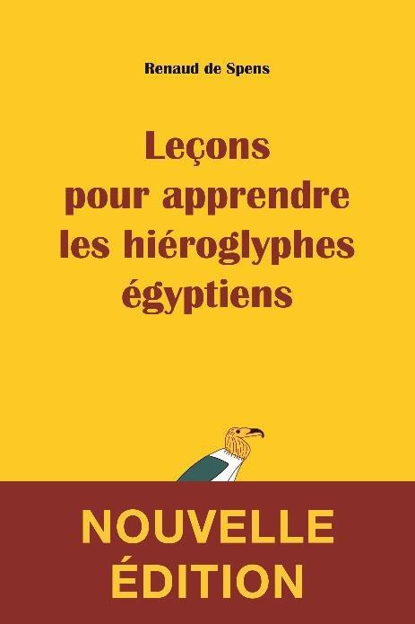 Leçons pour apprendre les hiéroglyphes égyptiens. 2e édition