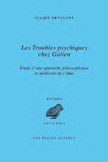 Les troubles psychiques selon Galien. Etude d'un système de pensée