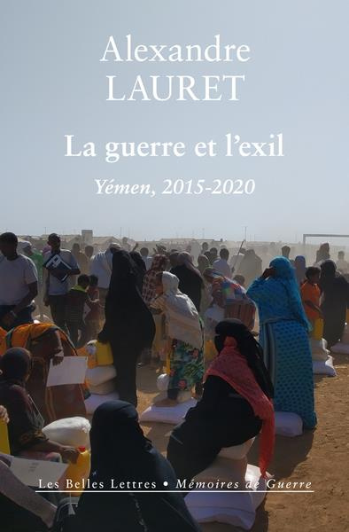 La guerre et l'exil. Yémen, 2015-2020