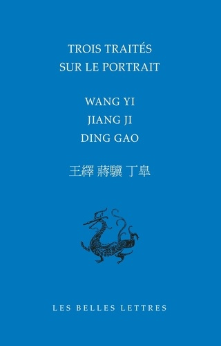 Trois traités sur le portrait. Edition bilingue français-chinois