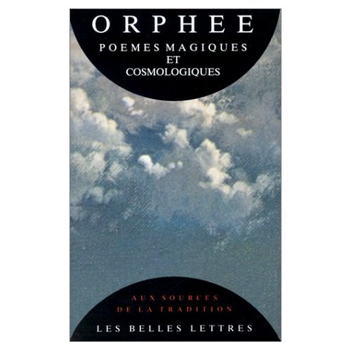 Orphée, poèmes magiques et cosmologiques