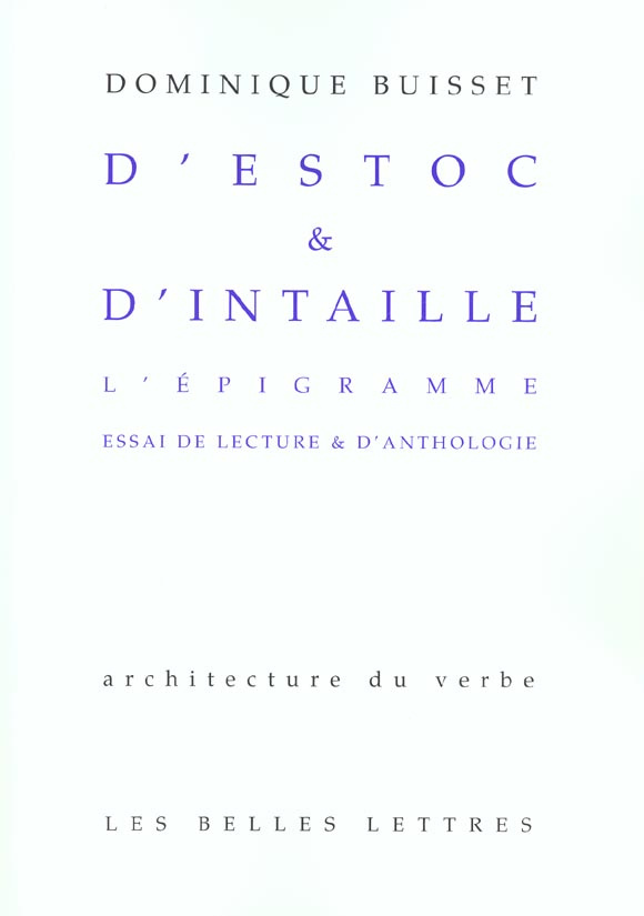 D'estoc & d'intaille. L'épigramme, essai de lecture & d'anthologie