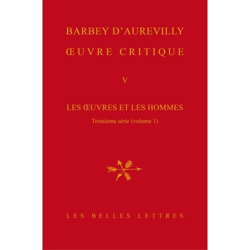 Oeuvre critique. Tome 5, Les oeuvres et les hommes - Troisième série (volume 1)