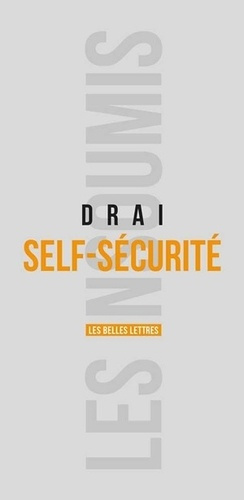 Self-sécurité. Le retour de l?individu dans la sécurité