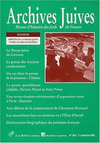 Archives juives N° 36, 1er semestre 2003 : Aspects de la presse juive entre les deux guerres