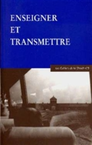 Les Cahiers de la Shoah N° 8 : Enseigner et transmettre