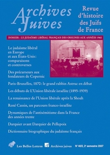 Archives juives N° 40, 2e semestre 2007 : Le judaïsme libéral en France des origines aux années 1960