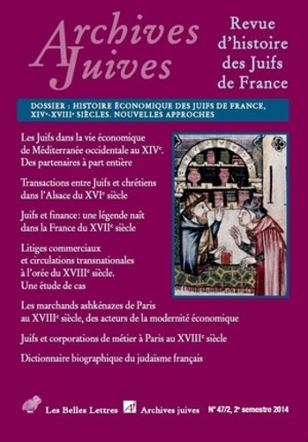 Archives juives N° 47/2 : Histoire économique des Juifs de France, XIVe-XVIIIe siècles. Nouvelles ap
