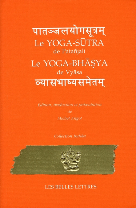Le Yoga-Sutra de Patanjali. Le Yoga-Bhasya de Vyasa