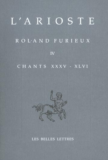 Roland Furieux. Tome 4 (chants 35-46), Edition bilingue