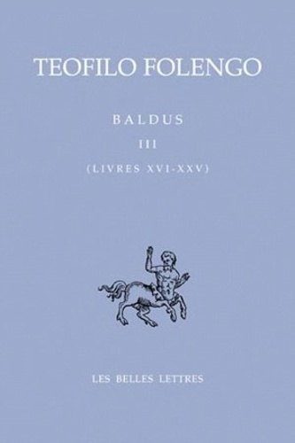 Baldus. Tome 3 (Livres 16-25) Edition bilingue français-latin
