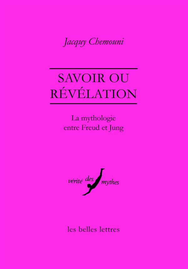 Savoir ou révélation. La mythologie entre Freud et Jung