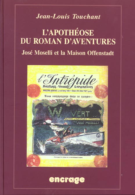 L'apothéose du roman d'aventures. José Moselli et la Maison Offenstadt