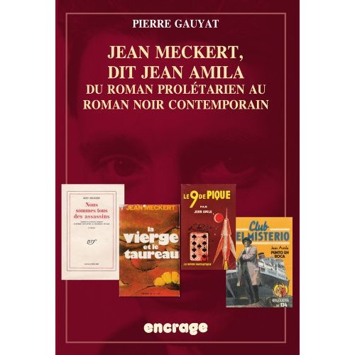 Jean Meckert, dit Jean Amila. Du roman prolétarien au roman noir contemporain