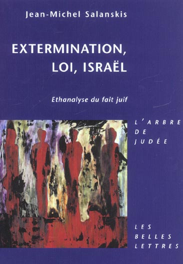 Extermination, loi, Israël. Ethanalyse du fait juif